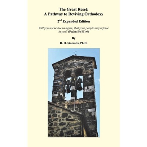 (영문도서) The Great Reset: A Pathway to Reviving Orthodoxy: 2nd Expanded Edition Hardcover, Bookstand Publishing, English, 9781953710536