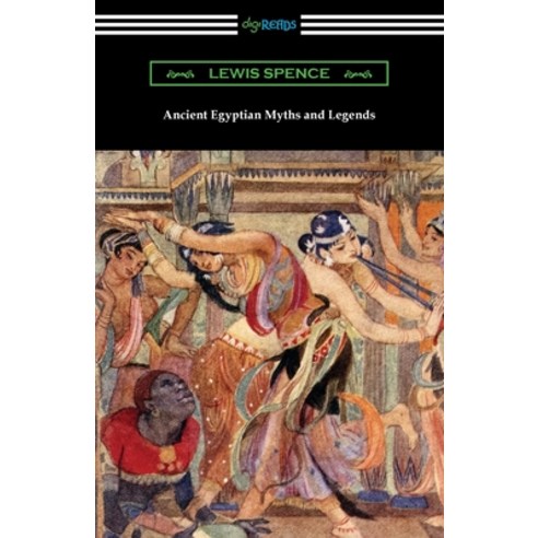 (영문도서) Ancient Egyptian Myths and Legends Paperback, Digireads.com, English, 9781420973723