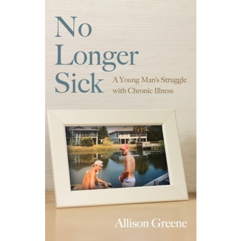 (영문도서) No Longer Sick Hardcover, Resource Publications (CA), English, 9781666797787