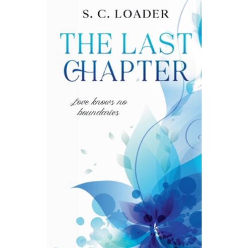 (영문도서) The Last Chapter: Love knows no boundaries. Paperback, Tredition Gmbh, English, 9783347389908