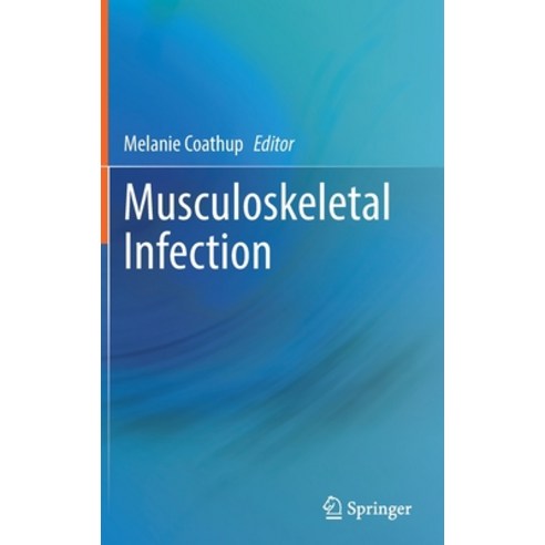(영문도서) Musculoskeletal Infection Hardcover, Springer, English, 9783030832506