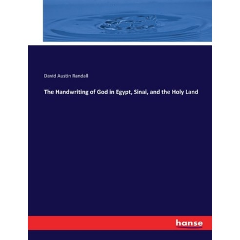 (영문도서) The Handwriting of God in Egypt Sinai and the Holy Land Paperback, Hansebooks, English, 9783744753357