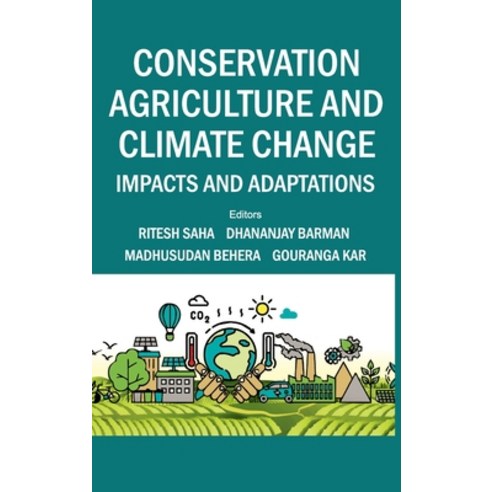 (영문도서) Conservation Agriculture And Climate Change Impacts And Adaptations Hardcover, New India Publishing Agency..., English, 9789390591084