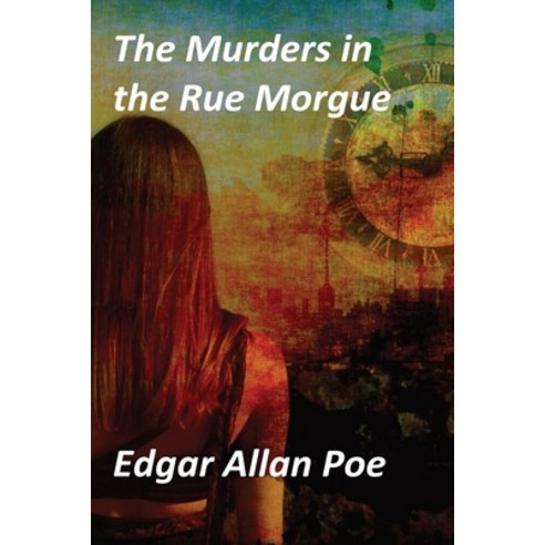 (영문도서) THE MURDERS IN THE RUE MORGUE and THE MYSTERY OF MARIE ROGET Paperback, FeedARead.com, English, 9781803021607