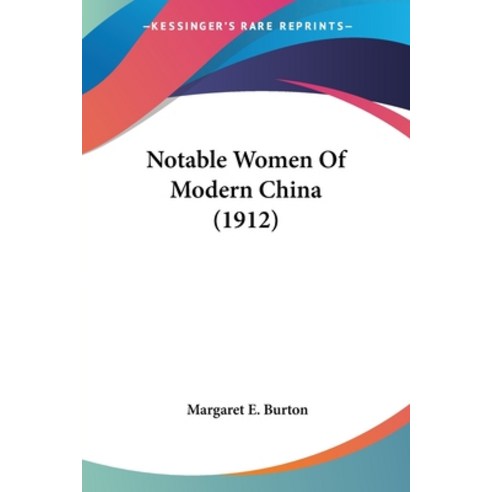 (영문도서) Notable Women Of Modern China (1912) Paperback, Kessinger Publishing, English, 9780548761069