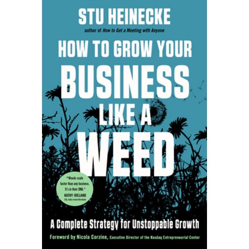 (영문도서) How to Grow Your Business Like a Weed: A Complete Strategy for Unstoppable Growth Hardcover, Career Press, English, 9781632651990