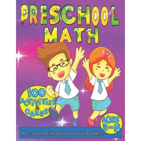 Preschool Math Workbook for Toddlers: Math Preschool Learning Book with Numbers Tracing Addition ... Paperback, Independently Published