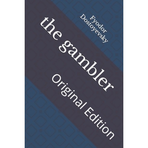 The gambler: Original Edition Paperback, Independently Published, English, 9798740994512