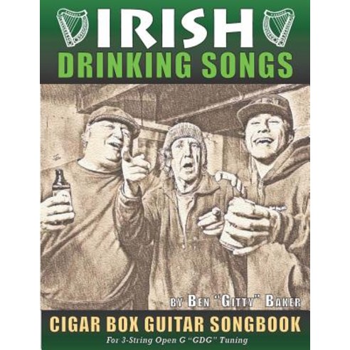 (영문도서) Irish Drinking Songs Cigar Box Guitar Songbook: 35 Classic Drinking Songs from Ireland Scotl... Paperback, Independently Published, English, 9781798035931