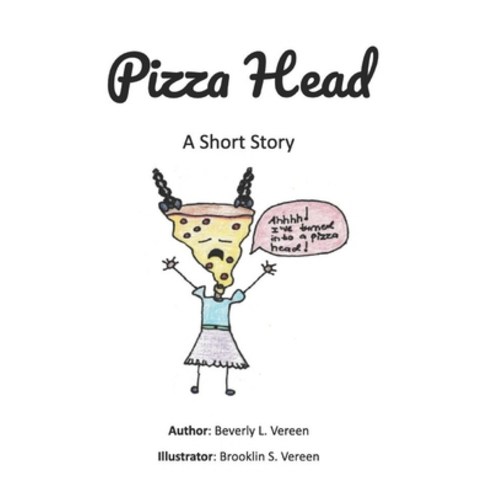 Pizza Head: A Short Story Paperback, Independently Published, English, 9798707887963