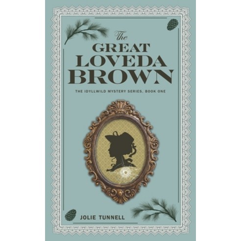 The Great Loveda Brown: The Idyllwild Mystery Series Book One Paperback, Independently Published, English, 9798565147193
