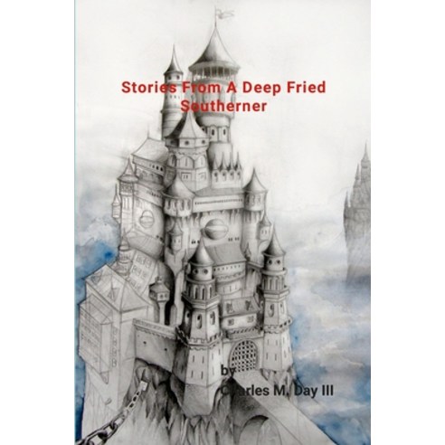 (영문도서) Stories of a Deep Fried Southerner Paperback, Lulu.com, English, 9781312775237