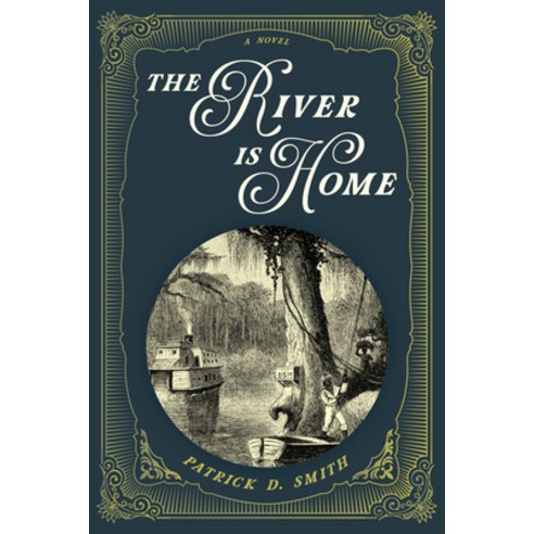 (영문도서) The River Is Home Paperback, Pineapple Press, English, 9781683342847