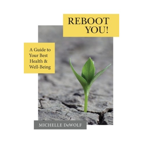 (영문도서) Reboot You!: A Guide to Your Best Health & Well-Being Paperback, Festive Table, English, 9781699014554
