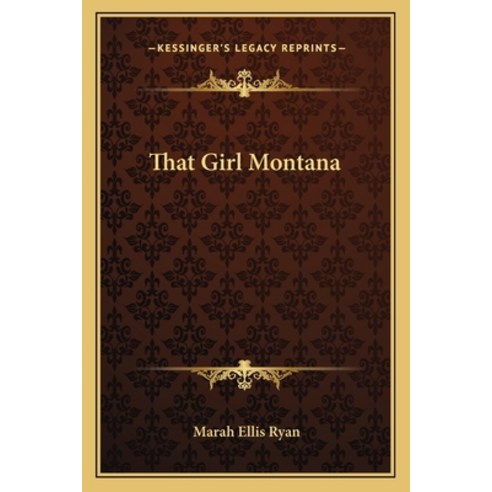(영문도서) That Girl Montana Paperback, Kessinger Publishing, English, 9781163623800