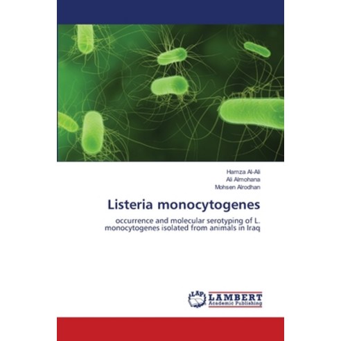 Listeria monocytogenes Paperback, LAP Lambert Academic Publis..., English, 9783659161773