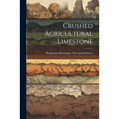 (영문도서) Crushed Agricultural Limestone Paperback, Legare Street Press, English, 9781021792235