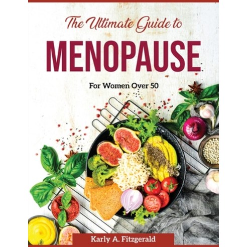 (영문도서) The Ultimate Guide to Menopause: For Women Over 50 Paperback ...