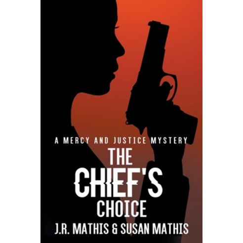 (영문도서) The Chief''s Choice Paperback, Mercy and Justice Mysteries, English, 9798215563052