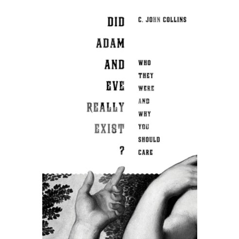 (영문도서) Did Adam and Eve Really Exist?: Who They Were and Why You Should Care Paperback, Crossway, English, 9781433524257