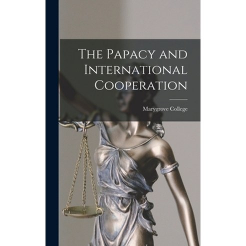 (영문도서) The Papacy and International Cooperation Hardcover, Hassell Street Press, English, 9781013448966