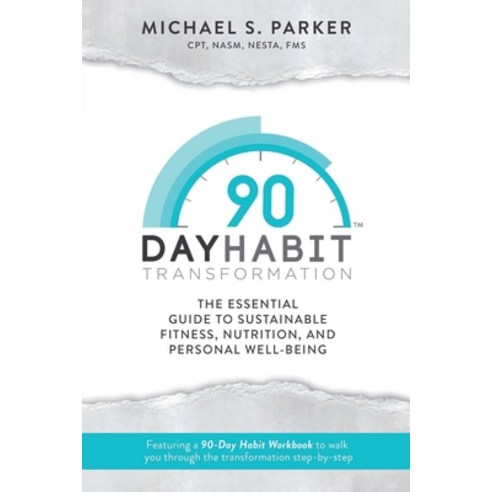 (영문도서) 90-Day Habit Transformation Paperback, Forge Fitness and Nutrition..., English, 9781735061429