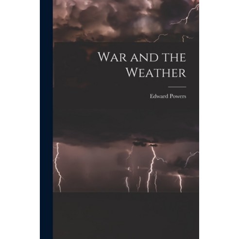 (영문도서) War and the Weather Paperback, Legare Street Press, English, 9781017403428