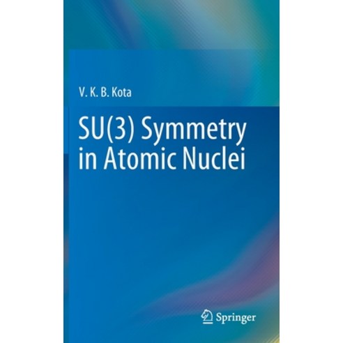(영문도서) Su(3) Symmetry in Atomic Nuclei Hardcover, Springer, English, 9789811536021