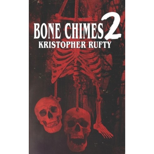 (영문도서) Bone Chimes 2 Paperback, Independently Published, English, 9798835016235