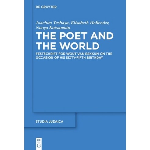 (영문도서) The Poet and the World: Festschrift for Wout Van Bekkum on the Occasion of His Sixty-Fifth Bi... Hardcover, de Gruyter, English, 9783110600759