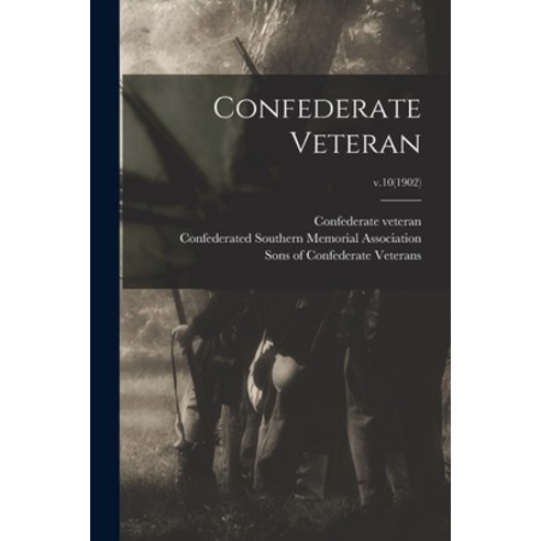 (영문도서) Confederate Veteran; v.10(1902) Paperback, Legare Street Press, English, 9781015360815