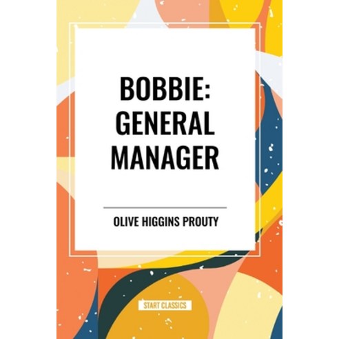 (영문도서) Bobbie: General Manager Paperback, Start Classics, English, 9798880902682