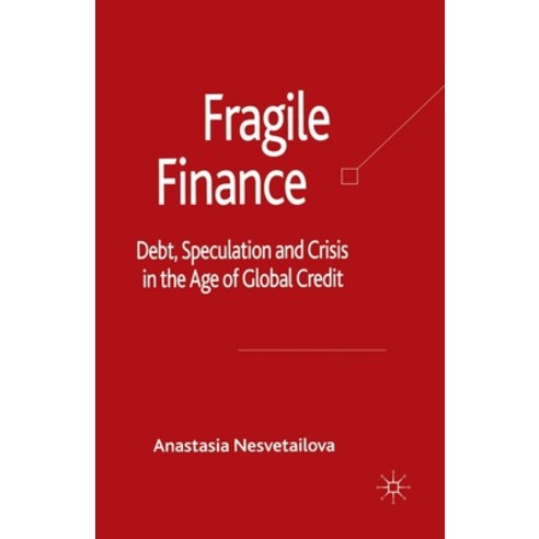 (영문도서) Fragile Finance: Debt Speculation and Crisis in the Age of Global Credit Paperback, Palgrave MacMillan, English, 9781349282722