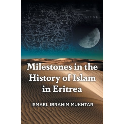 (영문도서) Milestones in the History of Islam in Eritrea Hardcover, FriesenPress, English, 9781039185388
