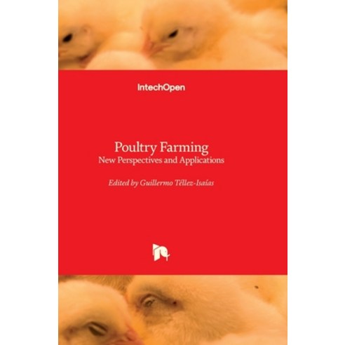 (영문도서) Poultry Farming - New Perspectives and Applications Hardcover, Intechopen, English, 9781803561554