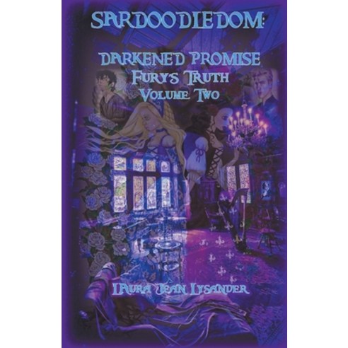 (영문도서) Sardoodledom: Darkened Promise Fury''s Truth Volume Two Paperback, Lysander''s Literaries, English, 9798201495220