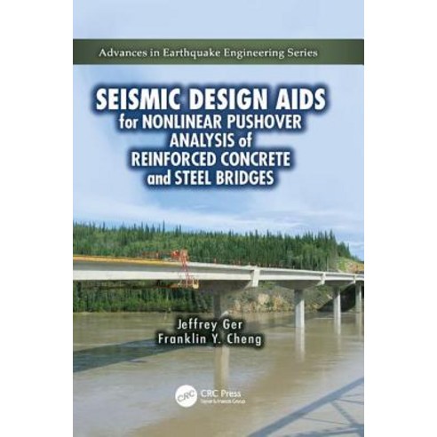 Seismic Design AIDS for Nonlinear Pushover Analysis of Reinforced Concrete and Steel Bridges Paperback, CRC Press, English, 9781138114623