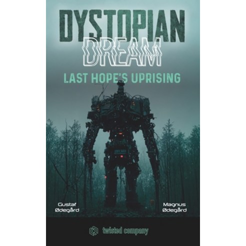 (영문도서) Dystopian Dream: Doom of Mankind + Last Hope''s Uprising Paperback, Independently Published, English, 9798366751698