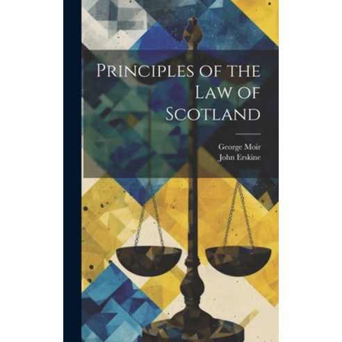 (영문도서) Principles of the Law of Scotland Hardcover, Legare Street Press, English, 9781020238741