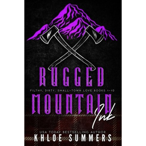 (영문도서) Rugged Mountain Ink Two: Filthy Dirty Small-Town Love Paperback, Independently Published, English, 9798858690696