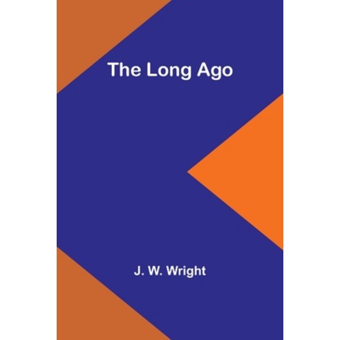 (영문도서) The Long Ago Paperback, Alpha Edition, English, 9789357091008