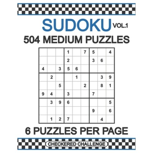 (영문도서) 504 Medium Sudoku Puzzles Volume 1: Fun and Relaxing Number Puzzles for Adults and Teens Paperback, Independently Published, English, 9798844390418