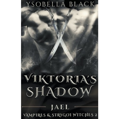 (영문도서) Viktoria''s Shadow: Jael Paperback, Ysobella Black, English, 9798215702062