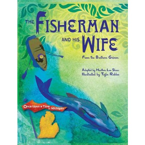 The Fisherman and His Wife: from the Brothers Grimm Hardcover, Mission Point Press
