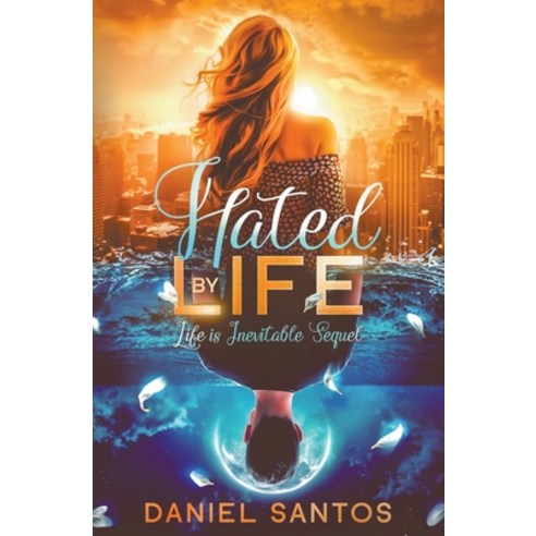 (영문도서) Hated by Life Paperback, Daniel Santos, English, 9798986616230