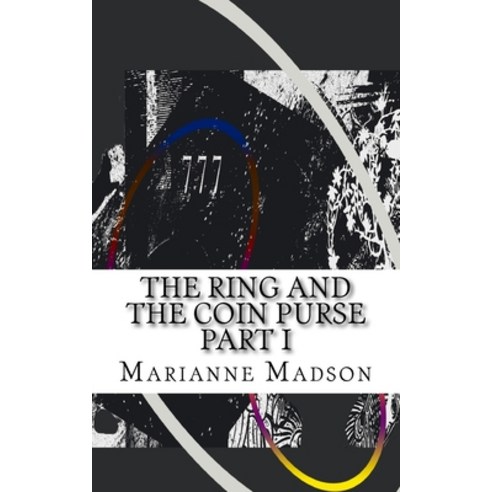 The Ring And The Coin Purse Paperback, Createspace Independent Pub..., English, 9781987454420