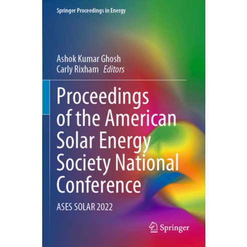 (영문도서) Proceedings of the American Solar Energy Society National Conference: Ases Solar 2022 Paperback, Springer, English, 9783031087882