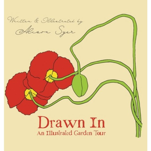 (영문도서) Drawn In: An Illustrated Garden Tour Hardcover, FriesenPress, English, 9781039127753