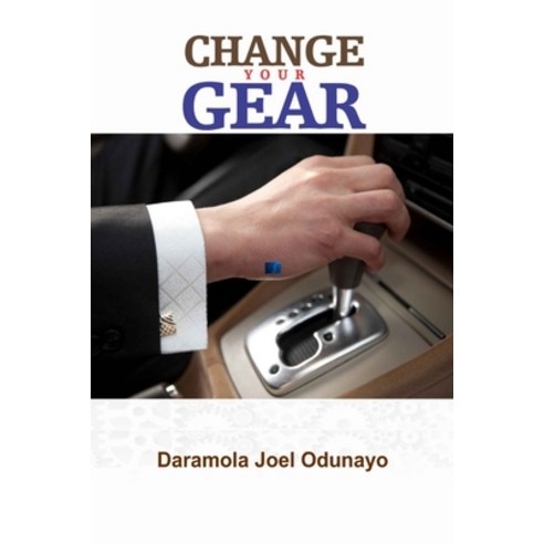 (영문도서) Change Your Gear Paperback, Independently Published, English, 9798369804636