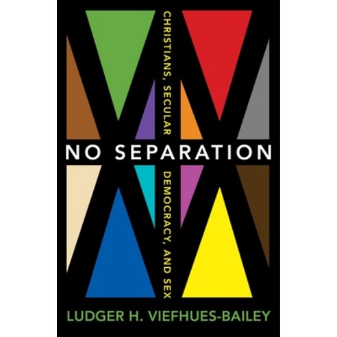 (영문도서) No Separation: Christians Secular Democracy and Sex Paperback, Columbia University Press, English, 9780231163453